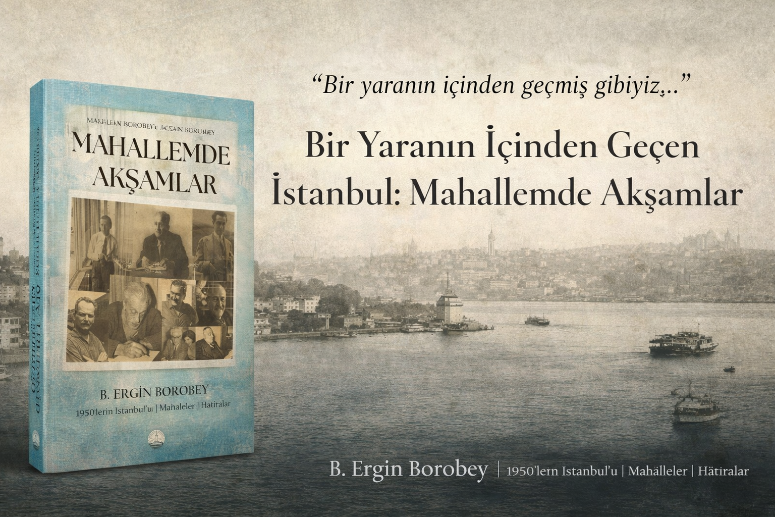 1950’lerin İstanbul’u Bir Romanla Yeniden Konuşuyor: Mahallemde Akşamlar